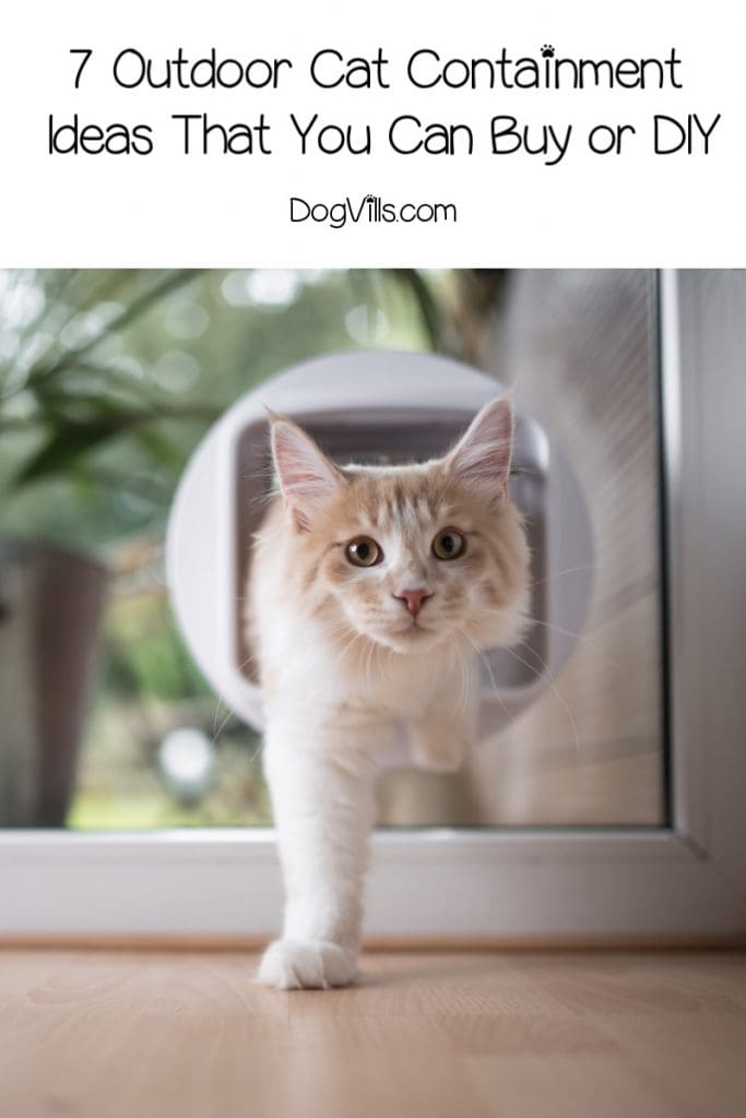 7 Outdoor Cat Containment Ideas That You Can Buy or Make 16 If you've seen those cool outdoor cat containment or enclosure ideas on Pinterest and thought,"hey, I want that!" you'll love these 7 ideas to buy or DIY!